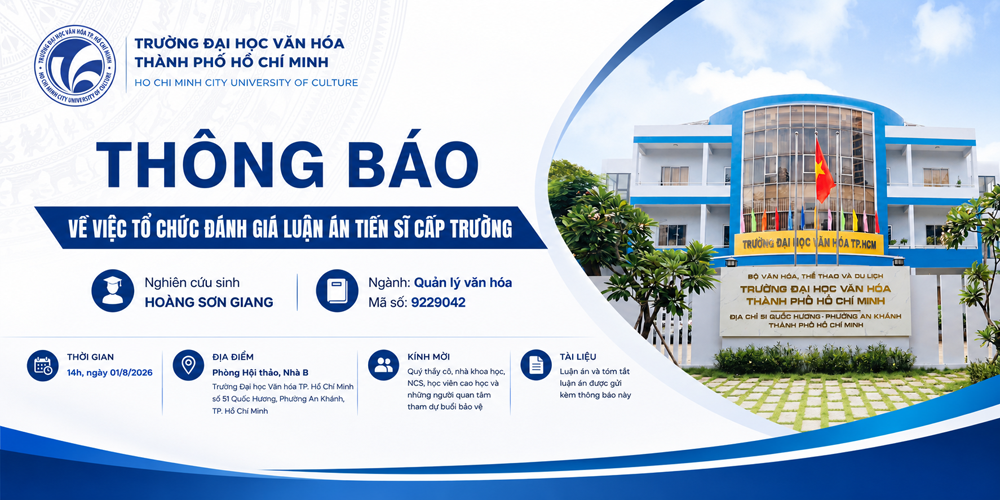Trường Đại học Văn hóa TP.HCM Thông báo về việc tổ chức đánh giá Luận án Tiến sĩ cấp Trường của NCS Hoàng Sơn Giang