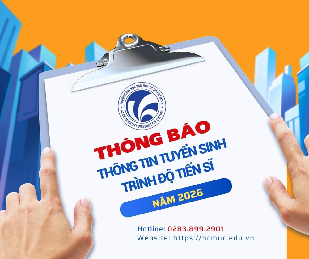 Trường Đại học Văn hóa TP. Hồ Chí Minh thông báo tuyển sinh trình độ tiến sĩ đợt 1 năm 2026